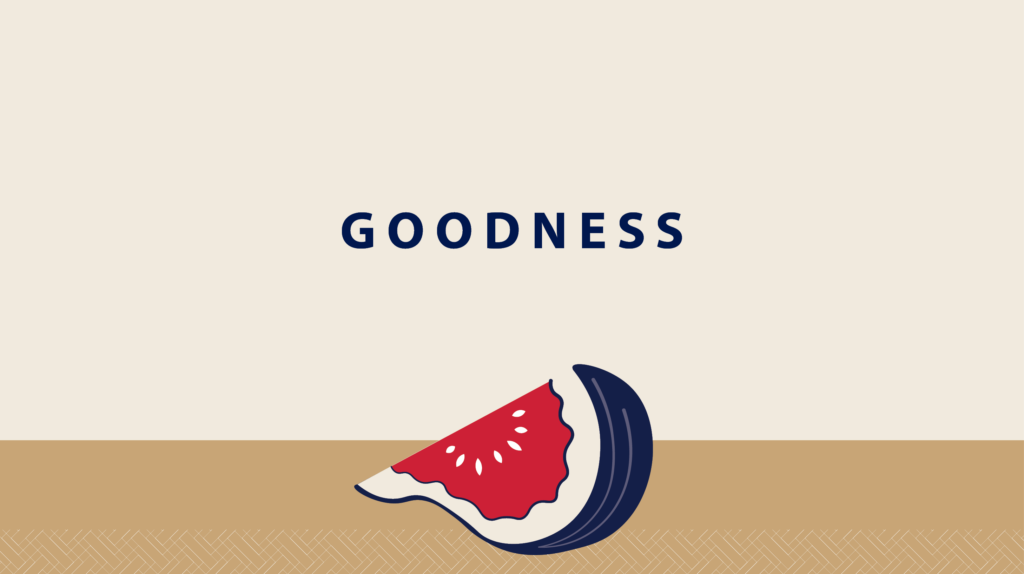 Goodness of God. Fruit of the Spirit. Christian Healthcare Ministries.